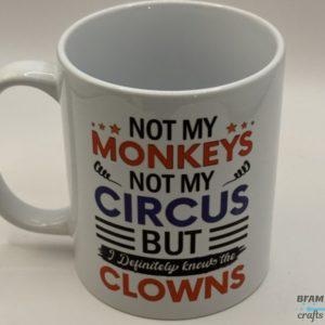 Not my Circus mug